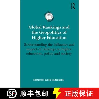 【3-4周达】Global Rankings and the Geopolitics of Higher Education: Understanding the influence and i... [9781138828124]