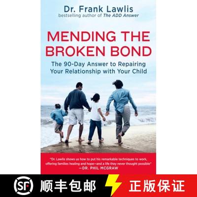 【3-4周达】Mending the Broken Bond: The 90 Day Answer to Developing a Loving Relationship with Your C... [9780452289888]