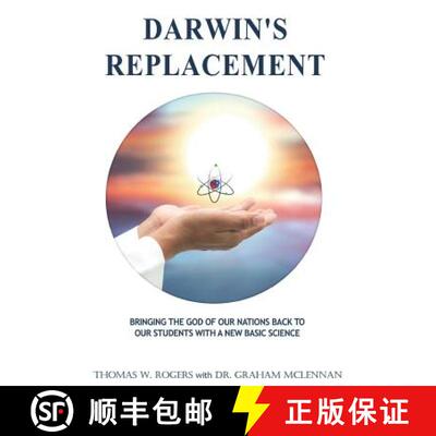 【3-4周达】Darwin's Replacement: Introducing the Godly Life-Science of Atomic Biology As the Replacem... [9780994078667]