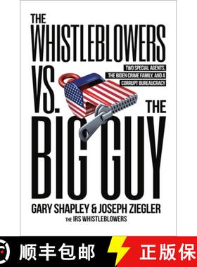 预订 The Whistleblowers vs. the Big Guy: Two Special Agents, the Biden Crime Family, and a Corrupt Bu... [9780316596596]
