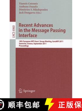 【3-4周达】Recent Advances in the Message Passing Interface: 18th European MPI Users' Group Meeting, ... [9783642244483]