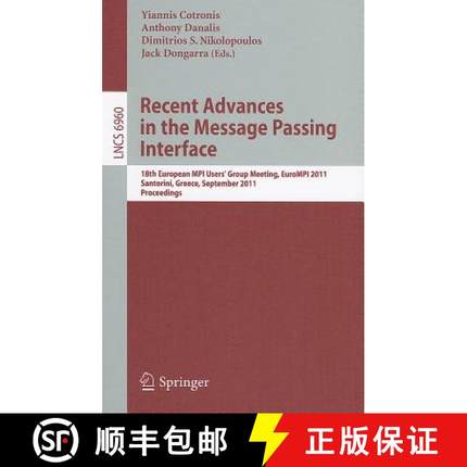 【3-4周达】Recent Advances in the Message Passing Interface: 18th European MPI Users' Group Meeting, ... [9783642244483]