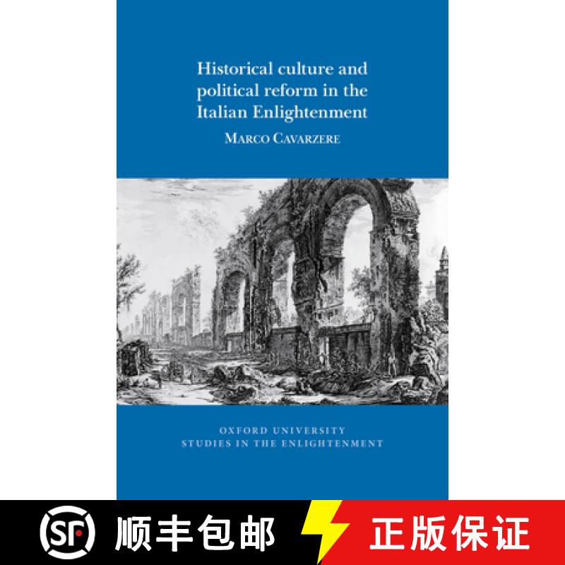 【3-4周达】Historical Culture and Political Reform in the Italian Enlightenment [9781789622034]
