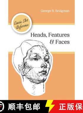【3-4周达】Heads, Features and Faces (Dover Anatomy for Artists) [9781626544963]