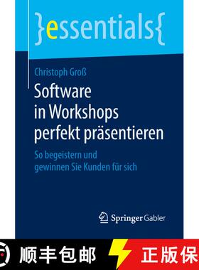 【3-4周达】Software in Workshops perfekt präsentieren : So begeistern und gewinnen Sie Kunden für sich [9783658220785]