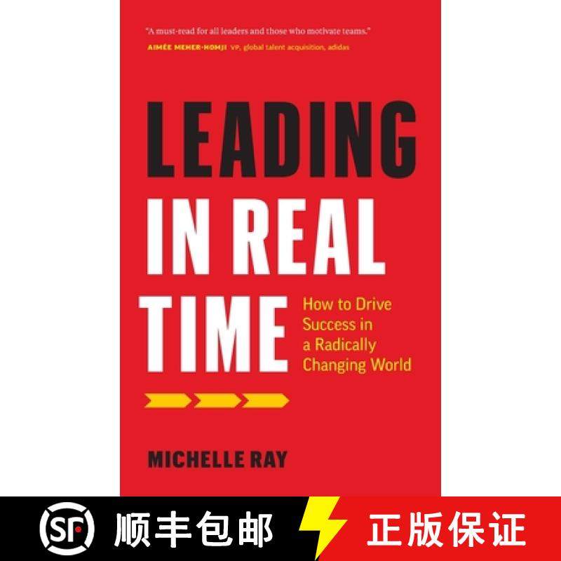 【3-4周达】Leading in Real Time: How to Drive Success in a Radically Changing World [9781774580684]