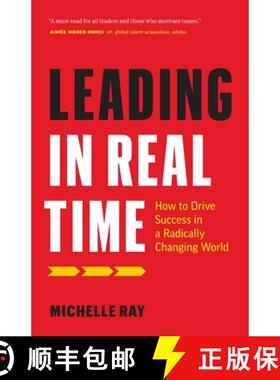 【3-4周达】Leading in Real Time: How to Drive Success in a Radically Changing World [9781774580684]