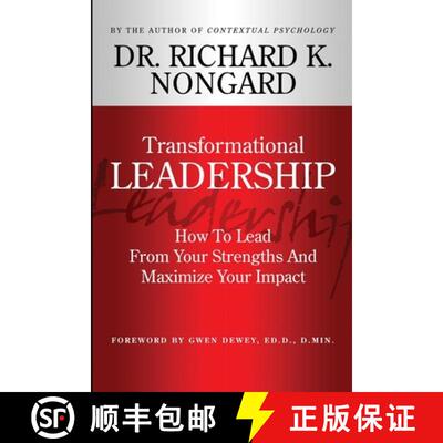 【3-4周达】Transformational Leadership  How To Lead From Your Strengths And Maximize Your Impact [9781312143401]
