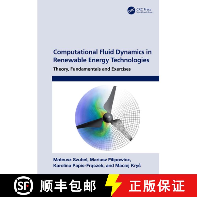 【3-4周达】Computational Fluid Dynamics in Renewable Energy Technologies: Theory, Fundamentals and Ex... [9781032064192]