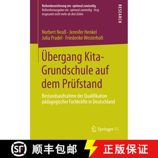【3-4周达】Übergang Kita-Grundschule auf dem Prüfstand : Bestandsaufnahme der Qualifikation pädago... [9783658041052]