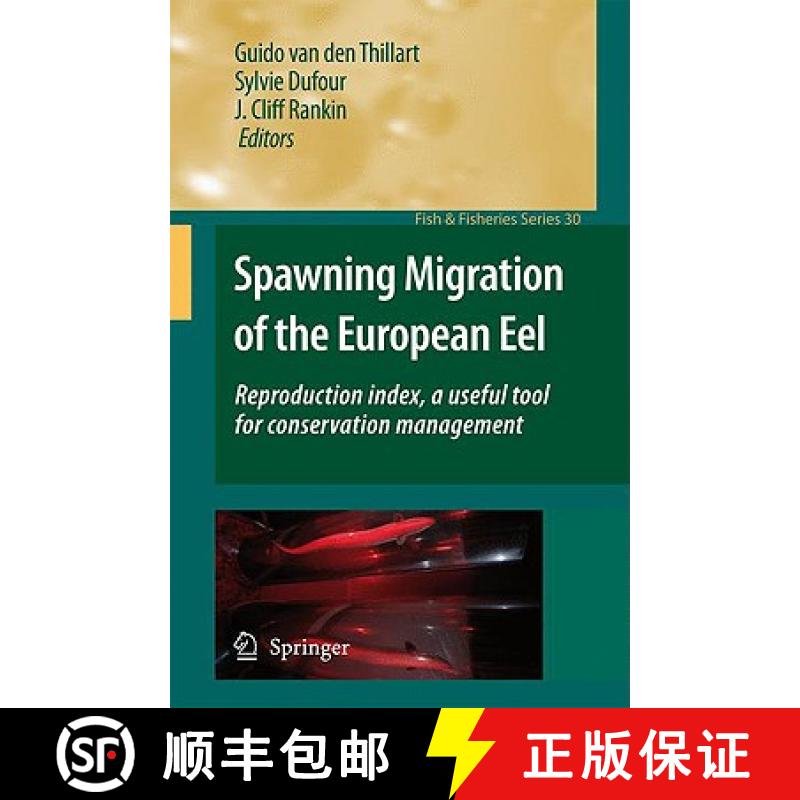 【4周达】Spawning Migration of the European Eel: Reproduction Index, a Useful Tool for Conservation M... [9781402090943]