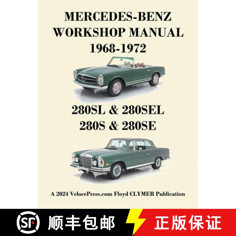 【2-3周达】Mercedes-Benz 280sl, 280sel, 280s & 280se Models 1968-1972 Workshop Manual [9781588502971]