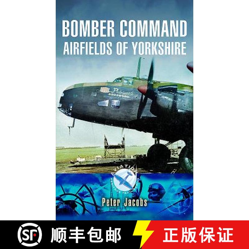 【3-4周达】Bomber Command Airfields of Yorkshire [9781783463312]