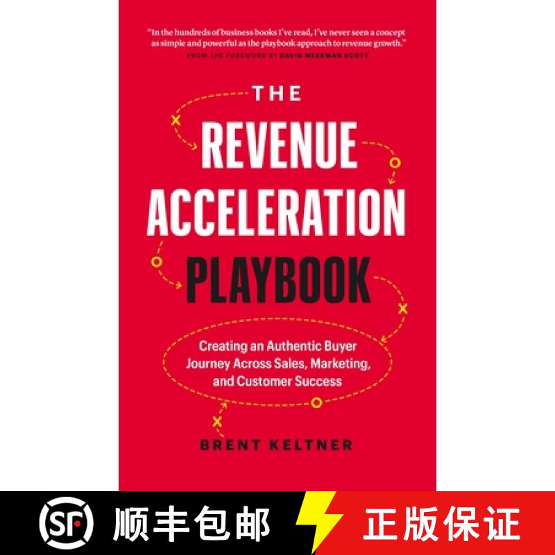 【3-4周达】The Revenue Acceleration Playbook: Creating an Authentic Buyer Journey Across Sales, Marke... [9781774581018]