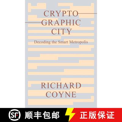 【3-4周达】Cryptographic City: Decoding the Smart Metropolis [9780262545679]