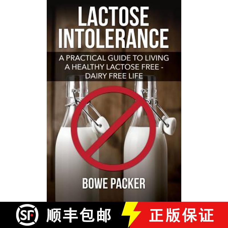 【3-4周达】Lactose Intolerance: A Practical Guide to Living a Healthy Lactose Free-Dairy Free Life [9781632876485]