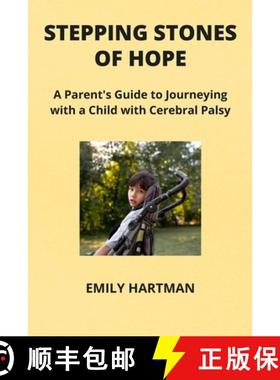 【3-4周达】STEPPING STONES  OF HOPE: A Parent's Guide to Journeying with a Child with Cerebral Palsy [9798869287717]