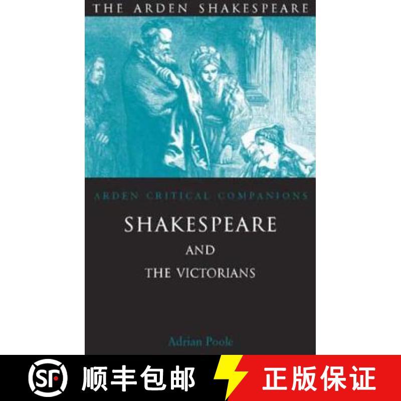 【3-4周达】Shakespeare And The Victorians: Arden Critical Companions [9781903436714]