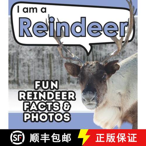 【3-4周达】I am a Reindeer: A Children's Book with Fun and Educational Animal Facts with Real Photos! [9781957337630]