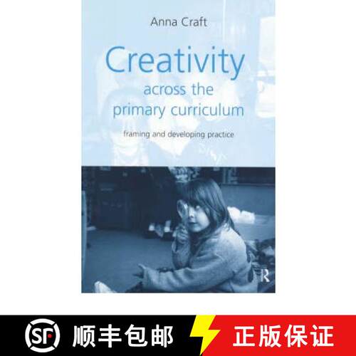 【3-4周达】Creativity Across the Primary Curriculum : Framing and Developing Practice [9780415200950]