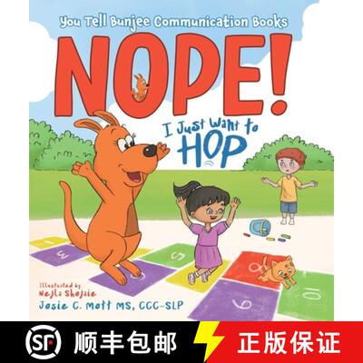 【3-4周达】NOPE! I Just Want to HOP: (You Tell Bunjee Communication Books) Written by a speech therap... [9798985454642]