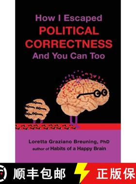 预订 How I Escaped Political Correctness And You Can Too [9781941959114]