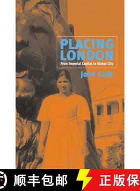 【3-4周达】Placing London: From Imperial Capital to Global City [9781571818034]