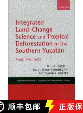 【3-4周达】Integrated Land-Change Science and Tropical Deforestation in the Southern Yucatán: Final ... [9780199245307]