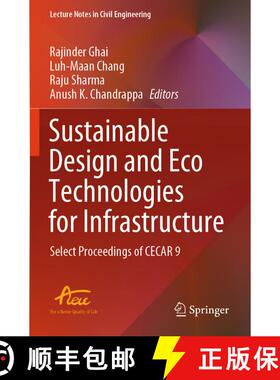 【3-4周达】Sustainable Design and Eco Technologies for Infrastructure: Select Proceedings of CECAR 9 [9789819984671]