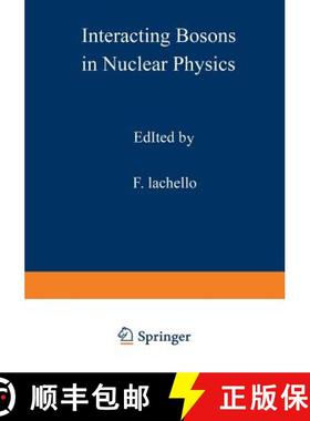 【3-4周达】Interacting Bosons in Nuclear Physics [9781468435238]