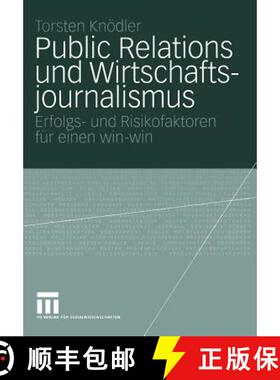 【3-4周达】Public Relations und Wirtschaftsjournalismus: Erfolgs- und Risikofaktoren für einen win-win [9783531146195]