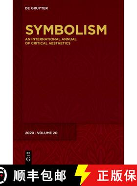 预订 Symbolism 2020: Special Focus: Symbols of the Future. the Future of Symbolism [9783110716719]