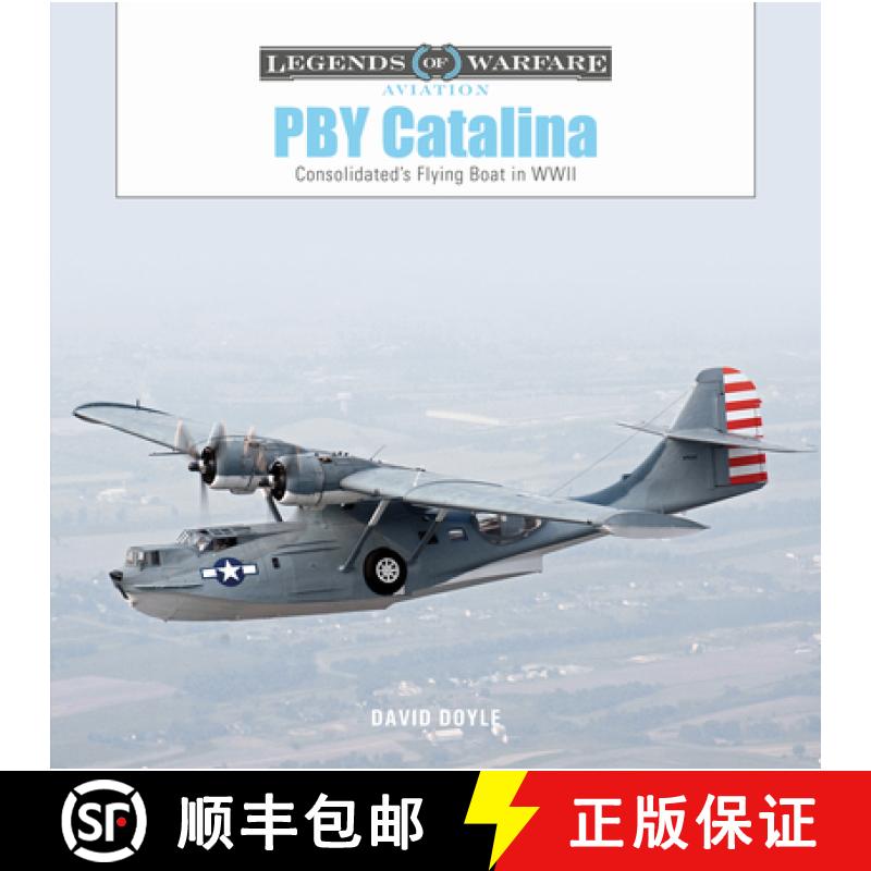 【2-3周达】Pby Catalina: Consolidated's Flying Boat in WWII [9780764366451]
