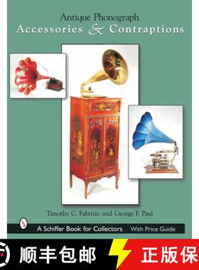 【3-4周达】Antique Phonograph Accessories and Contraptions [9780764317637]