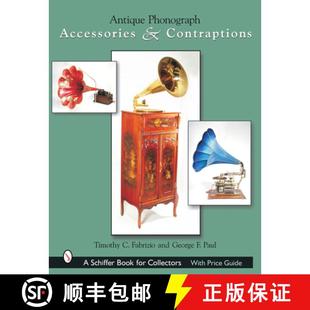 【3-4周达】Antique Phonograph Accessories and Contraptions [9780764317637]