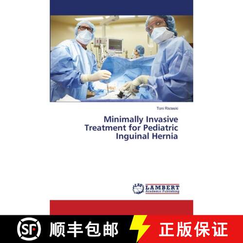 预订 Minimally Invasive Treatment for Pediatric Inguinal Hernia [9786139964796]