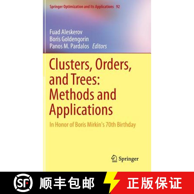 【3-4周达】Clusters, Orders, and Trees: Methods and Applications: In Honor of Boris Mirkin's 70th Bir... [9781493907410]