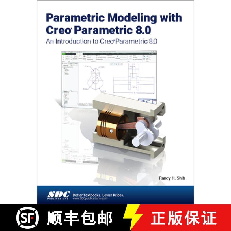 【3-4周达】Parametric Modeling with Creo Parametric 8.0: An Introduction to Creo Parametric 8.0 [9781630574604]