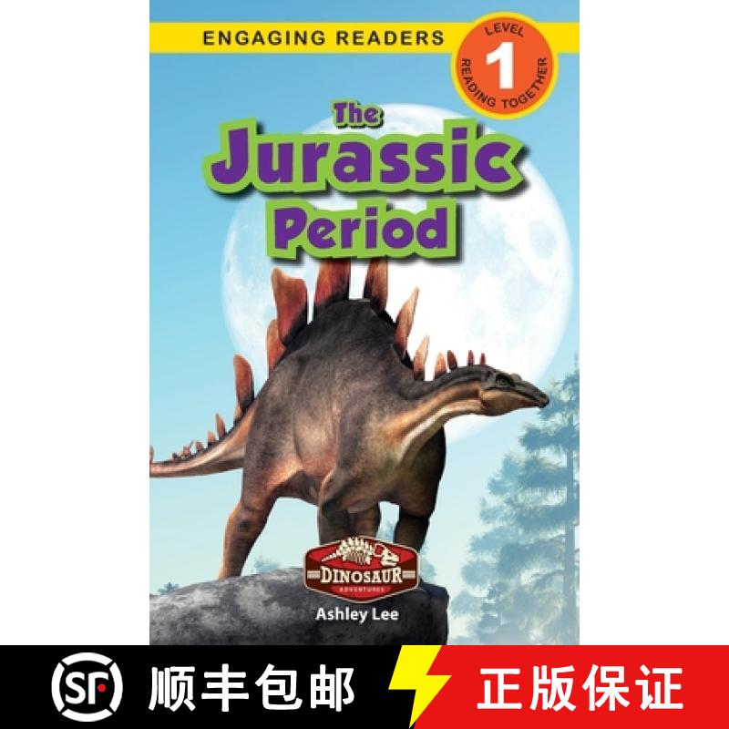 【3-4周达】The Jurassic Period: Dinosaur Adventures (Engaging Readers, Level 1) [9781774764916]