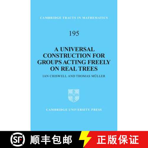 【3-4周达】精装 Universal Construction for Groups Acting Freely on Real Trees: - A Universal Construc... [9781107024816]