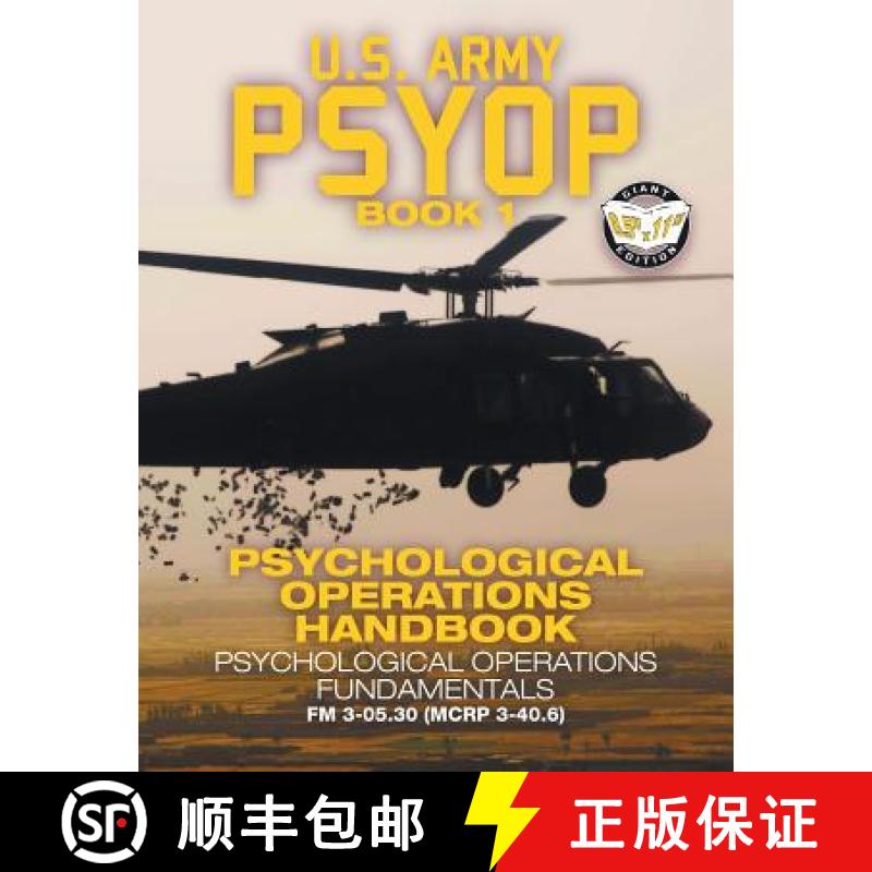 【2-3周达】US Army PSYOP Book 1 - Psychological Operations Handbook: Psychological Operations Fundame... [9781949117080]
