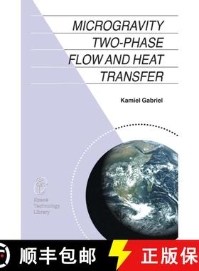 【3-4周达】Microgravity Two-phase Flow and Heat Transfer (Softcover reprint of hardcover 1st ed. 2007) [9789048172931]