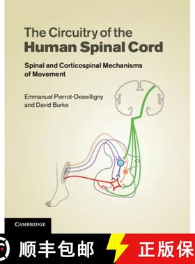 【3-4周达】The Circuitry of the Human Spinal Cord: Spinal and Corticospinal Mechanisms of Movement [9780521192583]