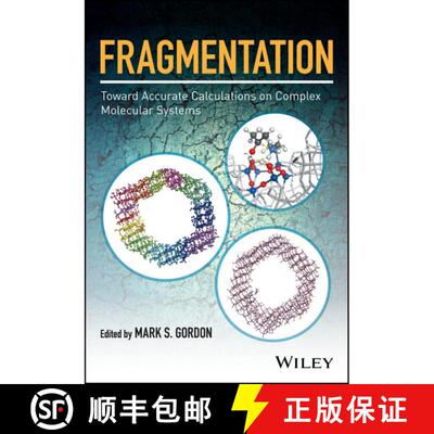 【3-4周达】精装 Fragmentation - Toward Accurate Calculations On Complex Molecular Systems [Wiley化学... [9781119129240]