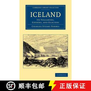 Iceland Its Glaciers 9781108061209 and 4周达 Geysers Volcanoes