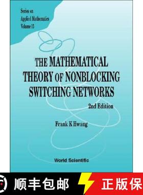 【3-4周达】Mathematical Theory of Nonblocking Switching Networks, the (2nd Edition) [9789812560421]