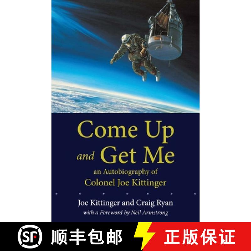 【3-4周达】Come Up and Get Me: An Autobiography of Colonel Joe Kittinger [9780826348043]