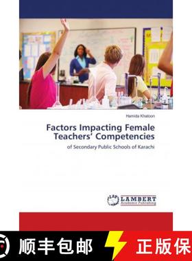 预订 Factors Impacting Female Teachers’ Competencies [9783659827730]
