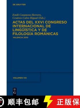预订 Actas del XXVI Congreso Internacional de Lingüística y de Filología Románicas Actas del XXVI... [9783110299861]