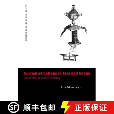【3-4周达】Surrealist Collage in Text and Image: Dissecting the Exquisite Corpse - Surrealist Collage... [9780521619875]